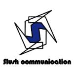 Slush Communication